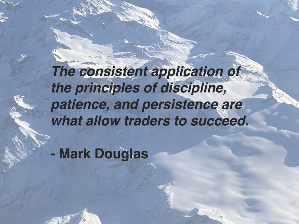 Quote from Mark Douglas about timeless trading basics of discipline, patience and persistence.
